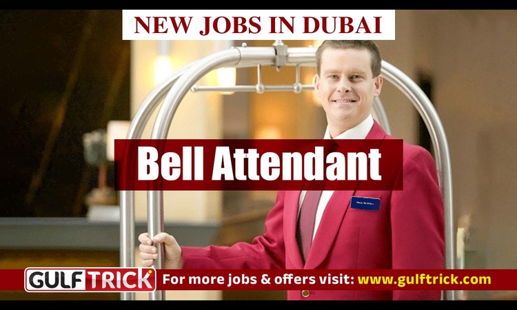 Bell Attendant Job Vacancy in Dubai